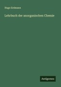 Cover-Bild zum Titel 'Lehrbuch der anorganischen Chemie' von 'Hugo Erdmann'