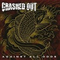 Cover-Bild zum Titel 'Against All Odds' von 'Crashed Out'