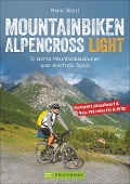 Cover-Bild zum Titel 'Alpencross Light' von 'Mario Stürzl'