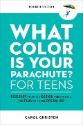 Cover-Bild zum Titel 'What Color Is Your Parachute? for Teens, Fourth Edition' von 'Carol Christen'
