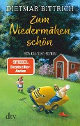 Zum Niedermähen schön - Dietmar Bittrich