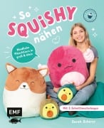 Cover-Bild zum Titel 'So squishy nähen: Niedliche Plüschtiere in groß und klein für Squishmallow-Fans mit @mommymade' von 'Sarah Scherer'