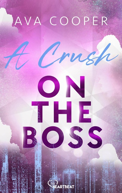 A Crush on the Boss - Ava Cooper