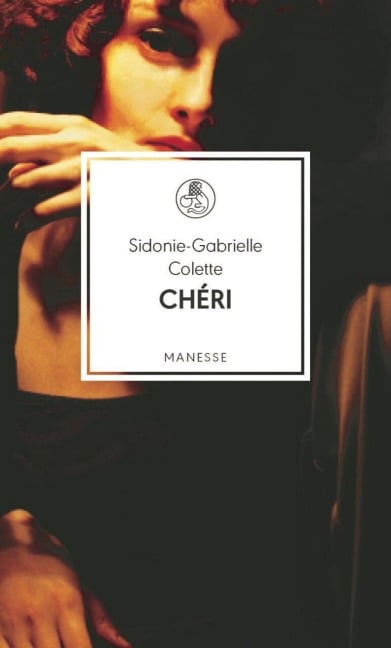 Chéri - Sidonie-Gabrielle Colette