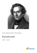 Cover-Bild zum Titel 'Reisebriefe' von 'Felix Mendelssohn Bartholdy'