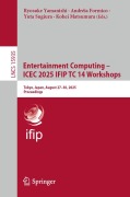 Cover-Bild zum Titel 'Entertainment Computing - ICEC 2025 IFIP TC 14 Workshops' von ''