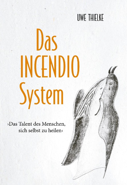 Das INCENDIO-System - Uwe Thielke