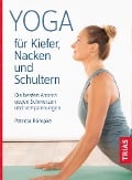 Cover-Bild zum Titel 'Yoga für Kiefer, Nacken und Schultern' von 'Patricia Römpke'