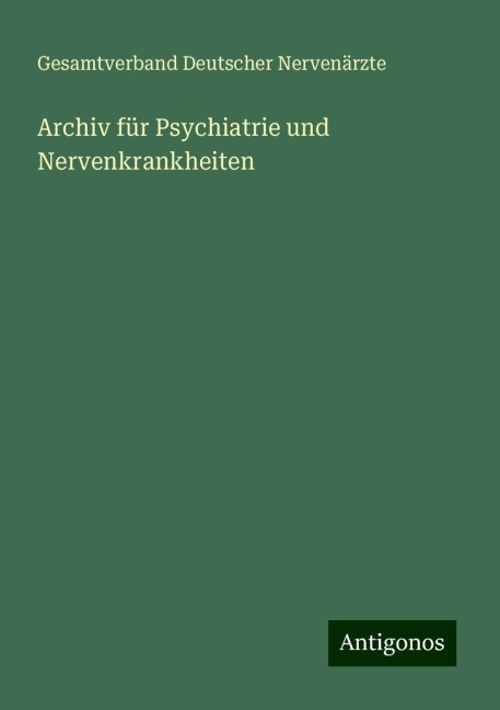 Archiv für Psychiatrie und Nervenkrankheiten - Gesamtverband Deutscher Nervenärzte
