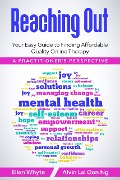 Cover-Bild zum Titel 'Reaching Out: Your Easy Guide to Finding Affordable Quality Online Therapy A Practitioner's Perspective' von 'Ellen Whyte, Alvin Ng Lai Oon'