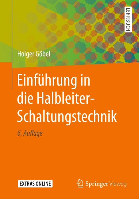 Einführung in die Halbleiter-Schaltungstechnik - Holger Göbel