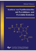 Cover-Bild zum Titel 'Synthese von Peptidomimetika mit Pyrrolidinon- und Pyrrolidin-Einheiten' von ''