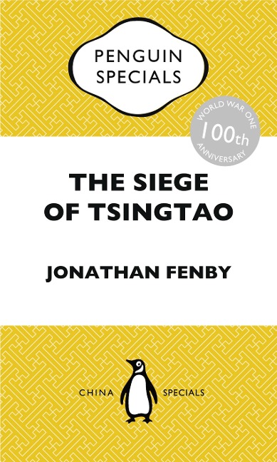 The Siege of Tsingtao - Jonathan Fenby, Jonathan Fenby