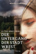 Cover-Bild zum Titel 'Der Untergang der Stadt Wrest' von 'Alfons Winkelmann'