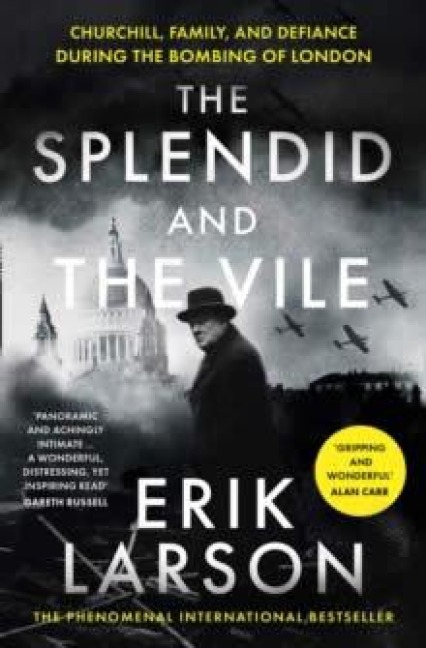 The Splendid and the Vile - Erik Larson