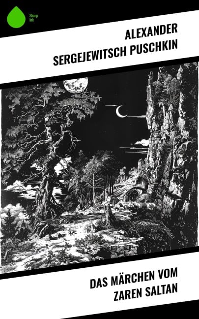 Das Märchen vom Zaren Saltan - Alexander Sergejewitsch Puschkin