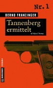 Cover-Bild zum Titel 'Tannenberg ermittelt' von 'Bernd Franzinger'