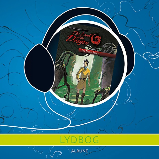 The lord of the Dragon 3 ¿ The Magic Forest - Josefine Ottesen