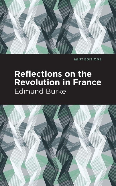 Reflections on the Revolution in France - Edmund Burke
