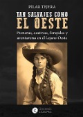 Cover-Bild zum Titel 'TAN SALVAJES COMO EL OESTE' von 'Pilar Tejera'