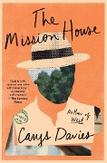 Cover-Bild zum Titel 'The Mission House' von 'Carys Davies'