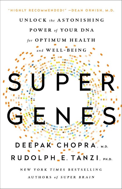Super Genes - Deepak Chopra, Rudolph E Tanzi