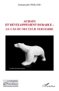Cover-Bild zum Titel 'Achats et développement durable : le cas du secteur tertiaire' von 'Emmanuelle Weiland'