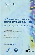 Cover-Bild zum Titel 'La commission centrale pour la navigation du Rhin' von 'Schirmann, Libera'