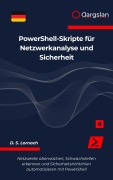 Cover-Bild zum Titel 'PowerShell-Skripte für Netzwerkanalyse und Sicherheit' von 'D. S. Lornach'