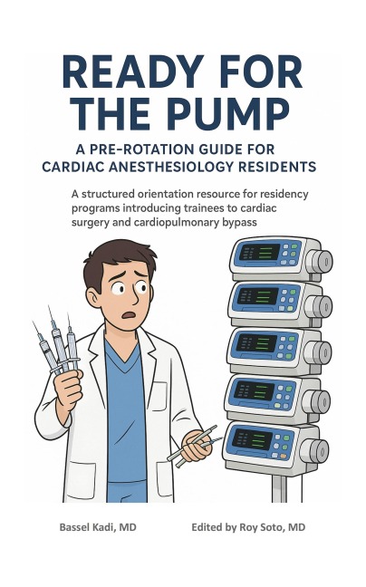 Guide to Anesthesia for Cardiac Surgery - Bassel Kadi