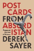 Cover-Bild zum Titel 'Postcards from Absurdistan' von 'Derek Sayer'