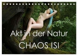 Akt in der Natur - Chaos Isi (Tischkalender 2026 DIN A5 quer), CALVENDO Monatskalender - Ulrich Allgaier
