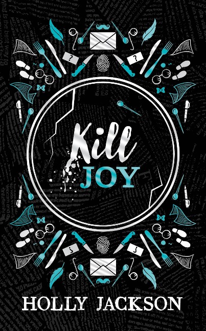 Kill Joy [Special Collectors Edition] - Holly Jackson