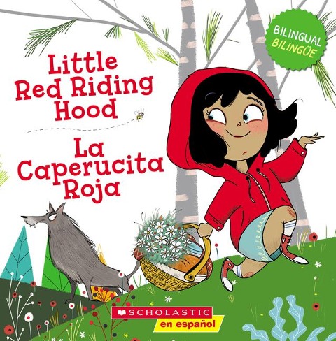 Little Red Riding Hood / La Caperucita Roja (Scholastic Bilingual) - 