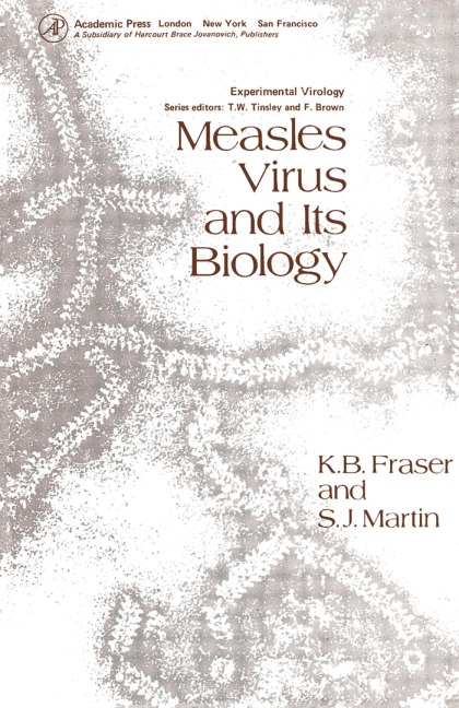Measles Virus and Its Biology - K. B. Fraser, S J Martin