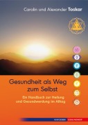 Cover-Bild zum Titel 'Gesundheit als Weg zum Selbst' von 'Carolin Toskar, Alexander Toskar'