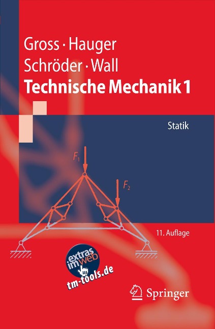 Technische Mechanik 1 - Dietmar Gross, Werner Hauger, Wolfgang A. Wall, Jörg Schröder