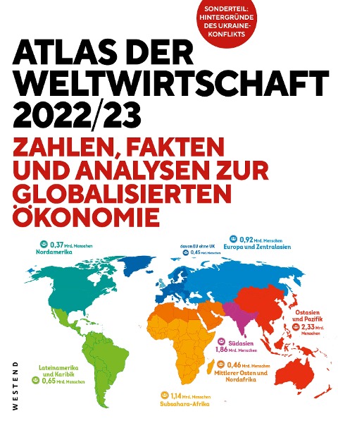 Atlas der Weltwirtschaft 2022/23 - Heiner Flassbeck, Friederike Spiecker, Constantin Heidegger