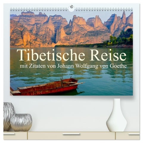 Tibetische Reise mit Zitaten von Johann Wolfgang von Goethe (hochwertiger Premium Wandkalender 2024 DIN A2 quer), Kunstdruck in Hochglanz - Manfred Bergermann