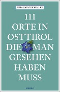 Cover-Bild zum Titel '111 Orte in Osttirol, die man gesehen haben muss' von 'Susanne Gurschler'