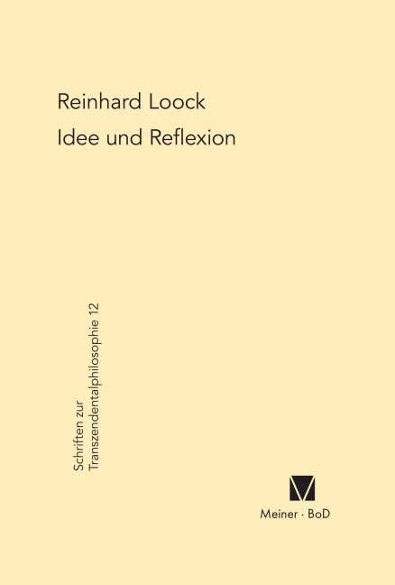 Idee und Reflexion bei Kant - Reinhard Loock
