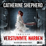 Cover-Bild zum Titel 'Verstummte Narben' von 'Catherine Shepherd'