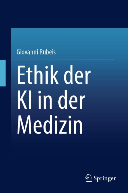 Ethik der KI in der Medizin - Giovanni Rubeis
