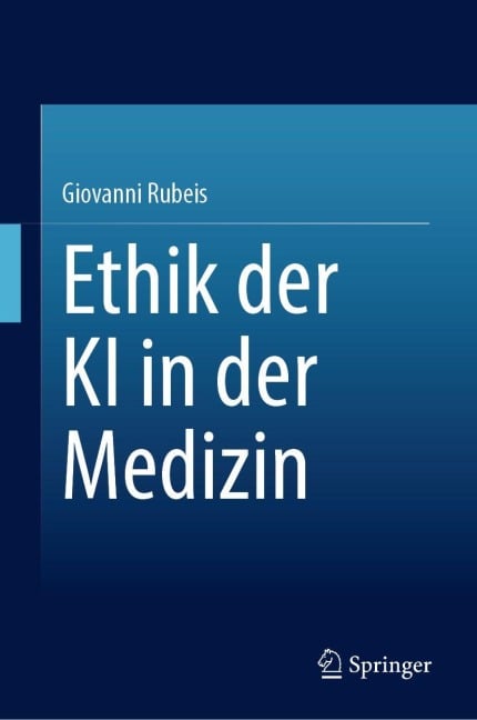 Ethik der KI in der Medizin - Giovanni Rubeis