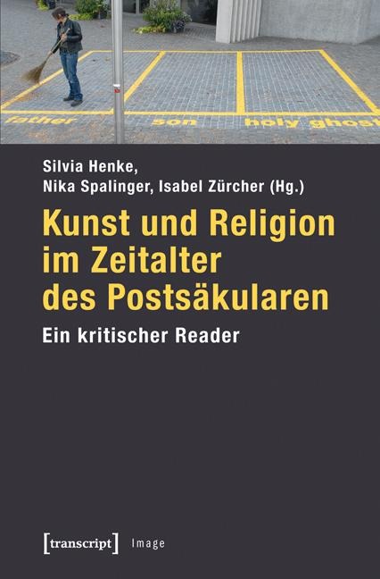 Kunst und Religion im Zeitalter des Postsäkularen - 