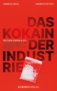Cover-Bild zum Titel 'Das Kokain der Industrie' von 'Andreas Kroll'