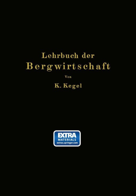 Lehrbuch der Bergwirtschaft - K. Kegel