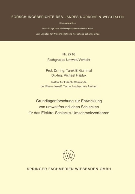 Grundlagenforschung zur Entwicklung von umweltfreundlichen Schlacken für das Elektro-Schlacke-Umschmelzverfahren - Tarek el Gammal