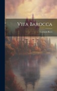 Cover-Bild zum Titel 'Vita Barocca' von 'Corrado Ricci'