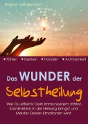 Cover-Bild zum Titel 'Das Wunder der Selbstheilung' von 'Regine Geldermann'